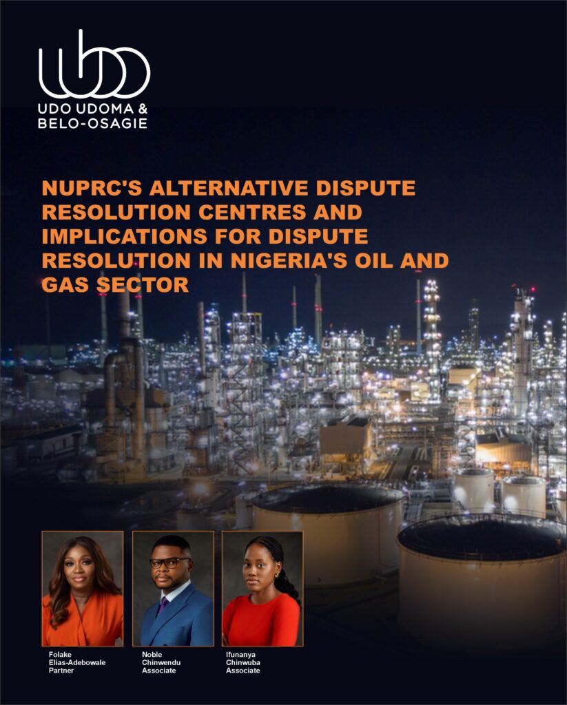 Enhancing Dispute Resolution in Nigeria’s Oil & Gas Industry