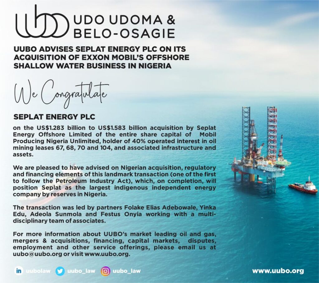 UUBO ADVISES SEPLAT ENERGY PLC ON ITS ACQUISITION OF EXXON MOBIL'S OFFSHORE SHALLOW WATER BUSINESS IN NIGERIA