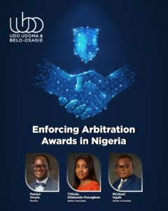 Enforcing Arbitration Awards in Nigeria - Federal High Court Clarifies the Meaning of Incapacity